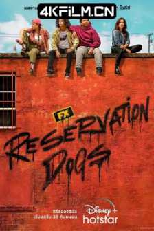 保留地之犬 第二季 (2022)Reservation.Dogs.S02.2160p.WEB.H265-GGEZ/高清4K电影网站/海外美剧