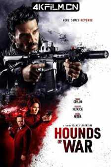 猎犬行动 Hounds of War (2024) 猎犬/追猎行动/4K电影下载站/2160p.WEB-DL.DDP2.0.H265.DV