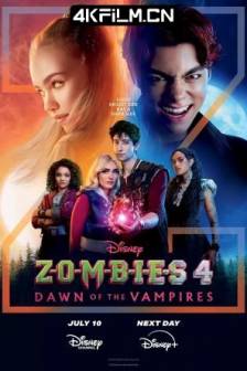僵尸高校4：吸血鬼黎明 Zombies 4: Dawn of the Vampires (2025)美国 / 喜剧 / 爱情 / 歌舞 / 冒险 / 4K高清电影下载