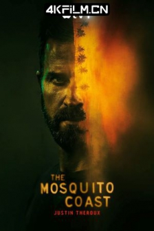 蚊子海岸 第一季 The.Mosquito.Coast.S01.2160p.ATVP/高清4K电影网站/.WEB-DL.x265.10bit.HD
