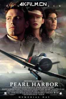 珍珠港 Pearl Harbor (2001) / Tennessee / 4K电影下载 / Pearl Harbor.2001.2160p.Ai-Upscaled.10bit.H265.DTS-HD.MA.5.1