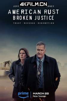 美国之锈 第二季 American Rust Season 2 (2024)铁锈 / Rust / American Rust: Broken Justice / 美国铁锈：破碎的正义 / 美国 / 剧情 / 犯罪 / 4K高清影视下载
