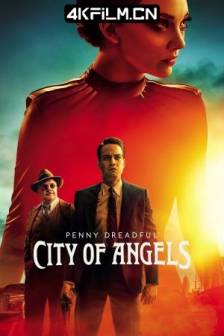 低俗怪谈：天使之城 Penny Dreadful: City of Angels (2020)天使之城 / 美国 / 剧情 / 恐怖 / 4K影视资源网
