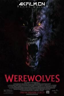 异变狼人 Werewolves (2024)Year 2 / 美国 / 动作 / 惊悚 / 恐怖 / 4K电影天堂