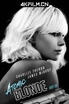 极寒之城 Atomic Blonde (2017)极冻之城(台) / 原子杀姬(港) / 原子美人 / 最冷的城市 / The Coldest City / 美国 / 德国 / 瑞典 / 匈牙利 / 动作 / 惊悚 / 4K电影下载站