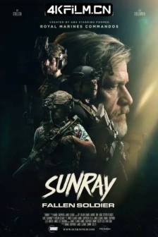 残阳猎杀 Sunray (2024)Sunray: Fallen Soldier / 英国 / 动作 / 4K电影下载