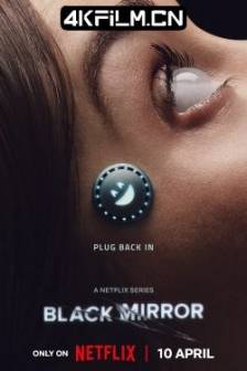 黑镜 第七季 Black Mirror Season 7 (2025)美国 / 剧情 / 科幻 / 悬疑 / 惊悚 / 犯罪 / 4K影视网