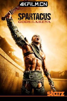斯巴达克斯：竞技场之神 Spartacus: Gods of the Arena (2011) / 4K美剧下载 / ai.2160p Spartacus.Gods.Of.The.Arena