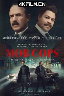 黑道警察 Mob Cops (2024)暴虐刑警 / 美国 / 剧情 / 犯罪 / 4K电影下载