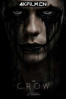 乌鸦 The Crow (2024) 新版乌鸦/龙族战神：重生(台)/乌鸦：重生/英国/法国/美国/