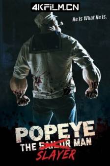 大力杀手波派 Popeye the Slayer Man (2025)大力水手：血腥菠菜 / 美国 / 惊悚 / 高清电影