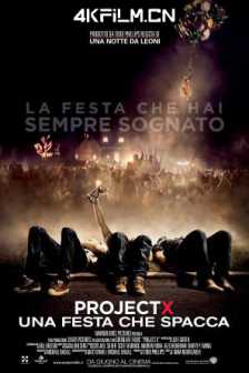 X计划 Project X (2012) 派对X档案(台)/美国/2160p.Ai-Upscaled.10Bit.HEVC.DTS-HD.MA.5.1-RIFE.4.18-60fps