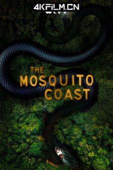 蚊子海岸 第二季 The.Mosquito.Coast.S02.2160p.ATVP.WEB-DL.x265.10bit.HD