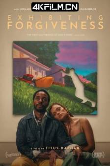 原谅的方式 Exhibiting Forgiveness (2024)/美国/剧情/4K资源下载