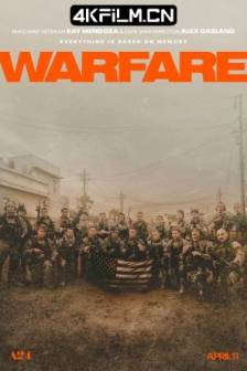 战·争 Warfare (2025)战·役(港) / 遗军之战 / 美国 / 英国 / 剧情 / 动作 / 战争 / HDR电影下载